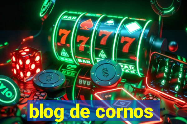 blog de cornos